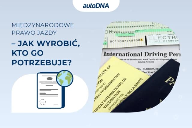 Międzynarodowe prawo jazdy - gdzie wyrobić i uniknąć problemów?